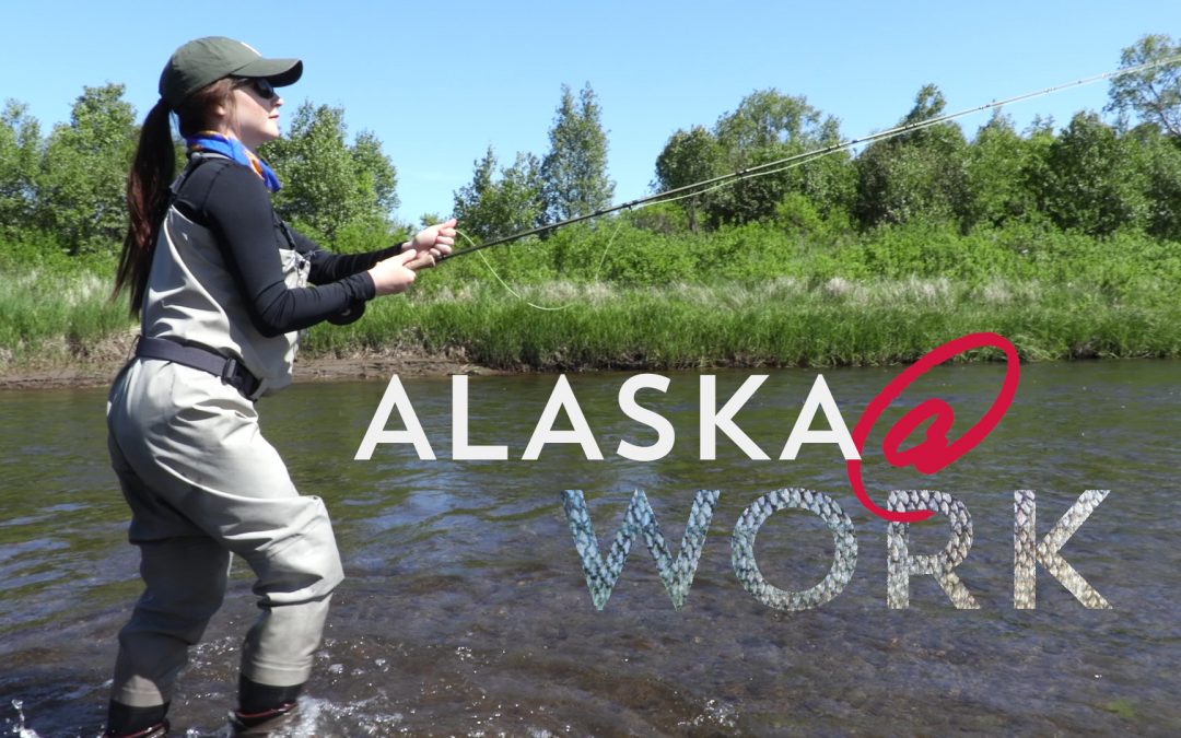 Video: Become a Fly Fishing Guide in Bristol Bay ~ Alaska @ Work
